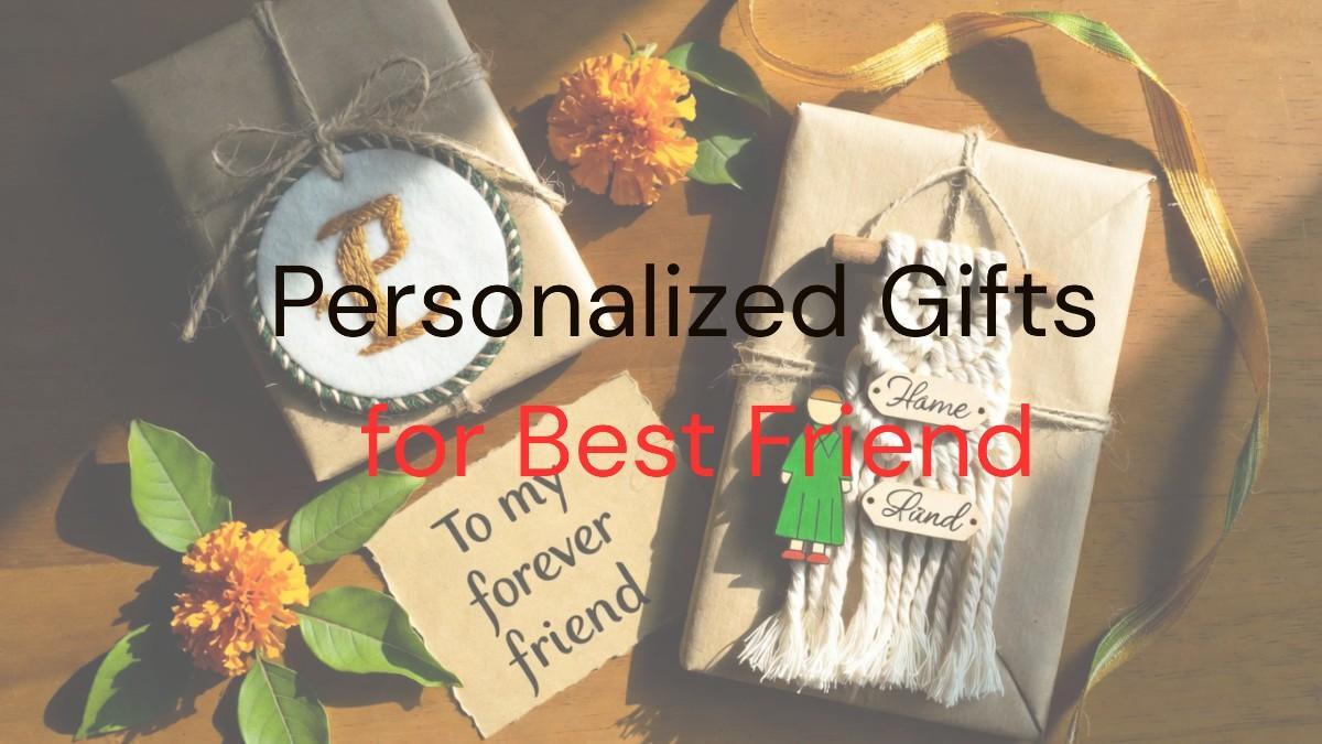 Personalized Gifts for Best Friend
